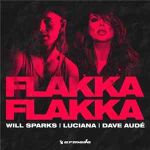 Will Sparks | Luciana | Dave Audé - Flakka Flakka mp3