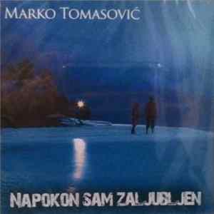 Marko Tomasović - Napokon Sam Zaljubljen mp3