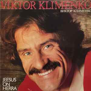 Viktor Klimenko - Jeesus On Herra mp3