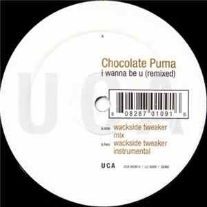 Chocolate Puma - I Wanna Be U (Remixed) mp3