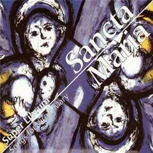 Super Librum - Sancta Maria (Songs For The Virgin Mary) mp3