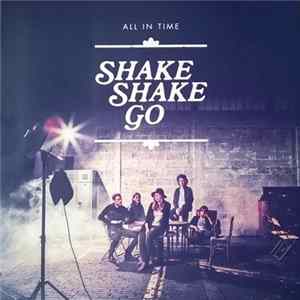 Shake Shake Go - All In Time mp3
