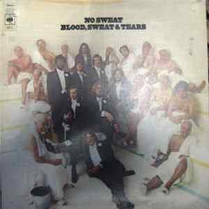 Blood, Sweat & Tears - No Sweat mp3