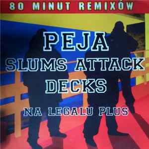 Peja / Slums Attack / Decks - Na Legalu Plus mp3