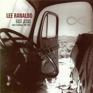 Lee Ranaldo - East Jesus (Some Recordings 1981-1991) mp3