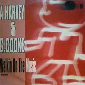 A. Harvey & G. Cooke - Walkin On The Music mp3