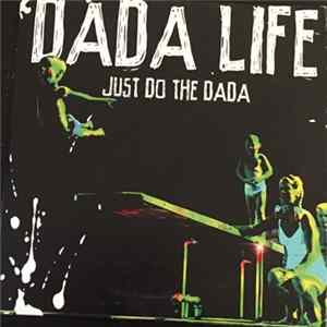 Dada Life - Just Do The Dada mp3