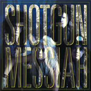 Shotgun Messiah - Shotgun Messiah mp3