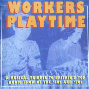 Various - Workers Playtime mp3