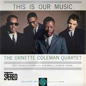 The Ornette Coleman Quartet - This Is Our Music mp3