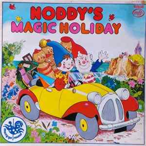David Delve, Mike Mcnaught - Noddy's Magic Holiday mp3