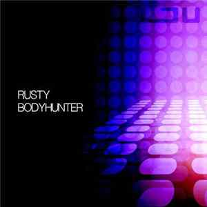 Rusty - Body Hunter mp3