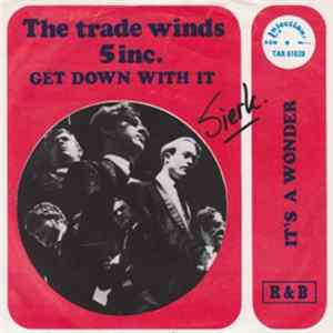 Trade Winds 5 Inc. - Get Down With It mp3