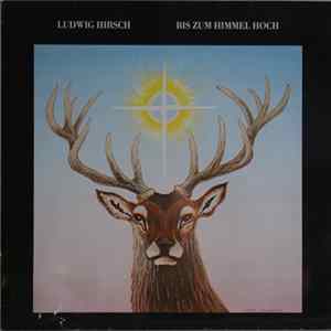 Ludwig Hirsch - Bis Zum Himmel Hoch mp3
