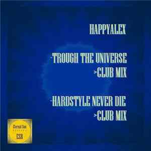 Happyalex - Trough The Universe / Hardstyle Never Die mp3