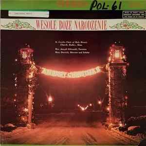 St. Cecelia Choir Of Holy Rosary Church - Wesole Boze Narodzenie (A Merry Christmas) mp3