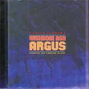 Martin Turner's Wishbone Ash - Argus: Through The Looking Glass mp3
