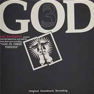 The Residents - The Residents Present "Instrumental Excerpts" From Their Epic Recording "God In Three Persons" mp3