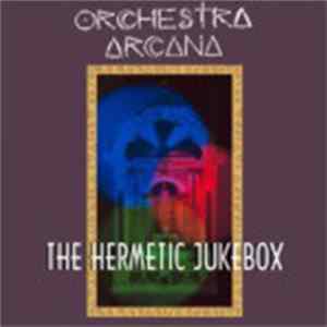 Orchestra Arcana - The Hermetic Jukebox mp3