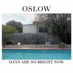 Oslow - Days Are So Bright Now mp3