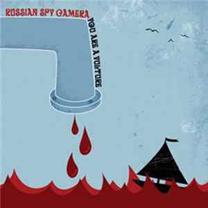Russian Spy Camera - You Are A Vulture mp3
