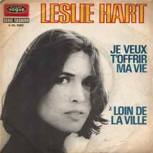 Leslie Hart - Je Veux T'offrir Ma Vie / Loin De La Ville mp3