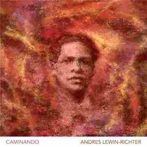 Andrés Lewin-Richter - Caminando (Obras Electroacusticas) mp3