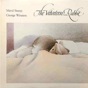 Meryl Streep / George Winston - The Velveteen Rabbit mp3