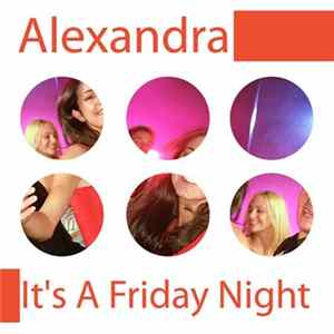 Alexandra - It's A Friday Night / All Around My Heart mp3