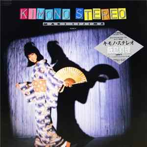 飯島真理 = Mari Iijima - Kimono Stereo mp3