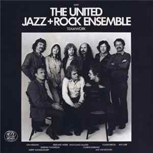 The United Jazz+Rock Ensemble - Teamwork mp3
