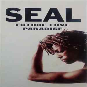 Seal - Future Love Paradise mp3