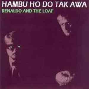 Renaldo & The Loaf - Hambu Hodo Tak Awa mp3
