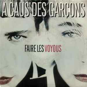 A Caus' Des Garçons - Faire Les Voyous mp3
