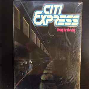 Citi Express - Living For The City mp3