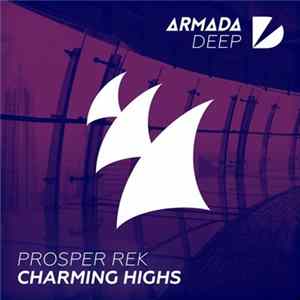 Prosper Rek - Charming Highs mp3