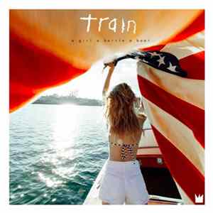 Train - A Girl A Bottle A Boat mp3