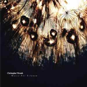 Christopher Mrozek - Music For Silence mp3