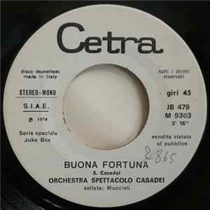 Orchestra Spettacolo Casadei - Buona Fortuna / La Fionda mp3