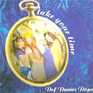 Def Dames Dope - Take Your Time mp3