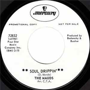 The Mauds - Soul Drippin' / Forever Gone mp3