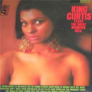 King Curtis - Plays The Great Memphis Hits mp3
