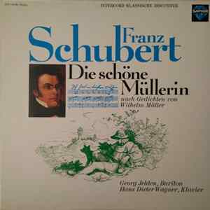 Schubert, Georg Jelden, Hans Dieter Wagner - Die Schöne Müllerin mp3