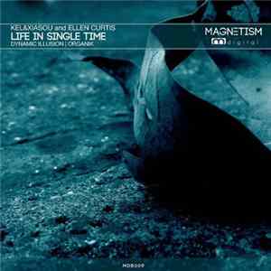 KEL&Xiasou And Ellen Curtis - Life In Single Time mp3