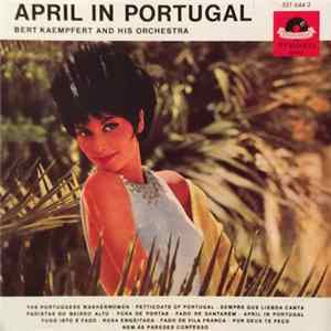 Bert Kaempfert & His Orchestra - April In Portugal mp3