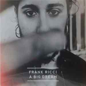 Frank Ricci - A Big Dream mp3