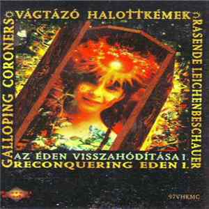 Vágtázó Halottkémek = Galloping Coroners = Rasende Leichenbeschauer - Az Éden Visszahódítása 1 = Reconquering Eden 1 mp3
