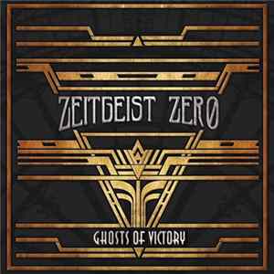 Zeitgeist Zero - Ghosts Of Victory mp3