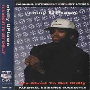 Chilly Uptown - It's About To Get Chilly mp3