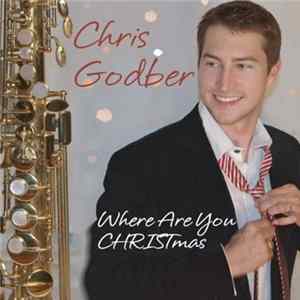 Chris Godber - Where Are You Christmas? mp3